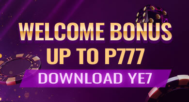 YE7 Welcome Bonus Up to P777